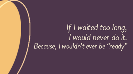 I wouldn't ever be ready_quote.png