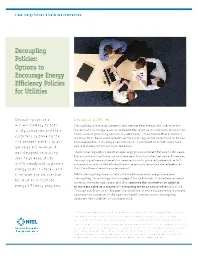 Decoupling Policies: Options to Encourage Energy Efficiency Policies for Utilities - NREL 2009