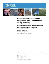 Phase 2 Report: Oshu Wind Integration and Transmission Study [OWITS] Hawaiian Islands Transmission Interconnection Project 