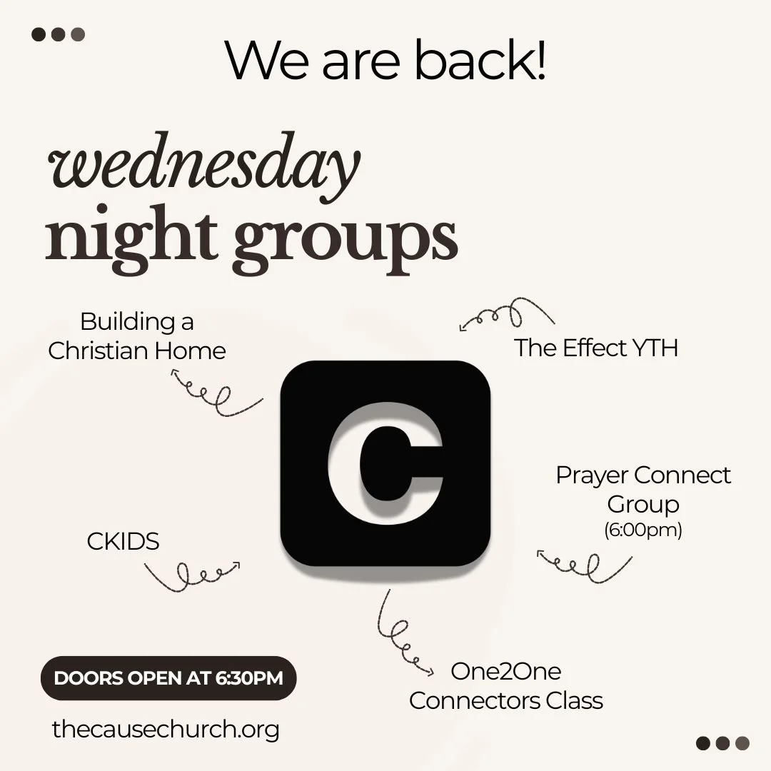 We are back for another Wednesday night at The Cause Church! 🎊 
Doors open at 6:30pm, groups begin at 7pm! 👏

Check out what's happening tomorrow night!