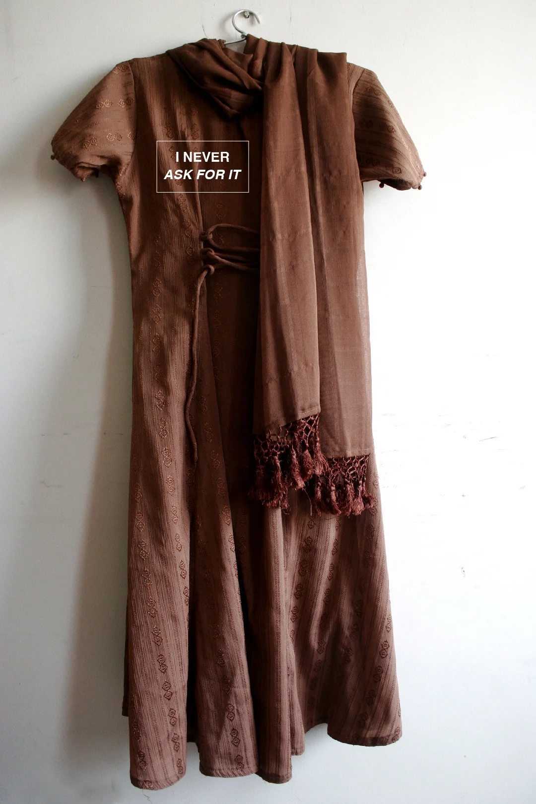 I NEVER ASK FOR IT - ANON.jpg