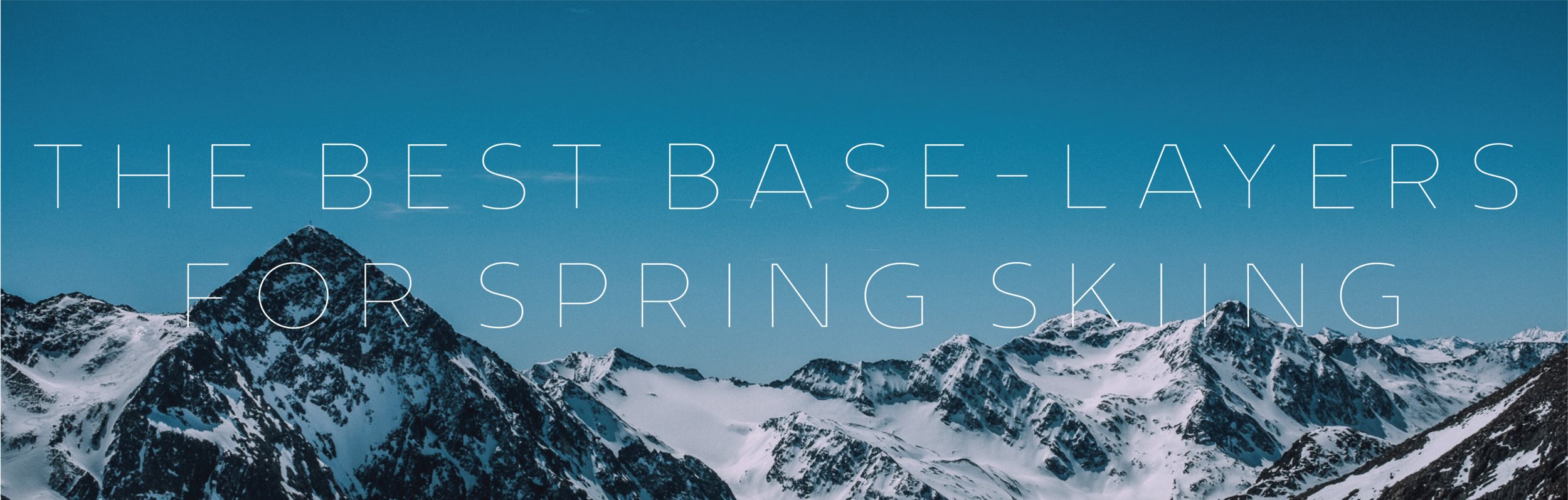 The best base-layers for spring skiing — H. Holderness