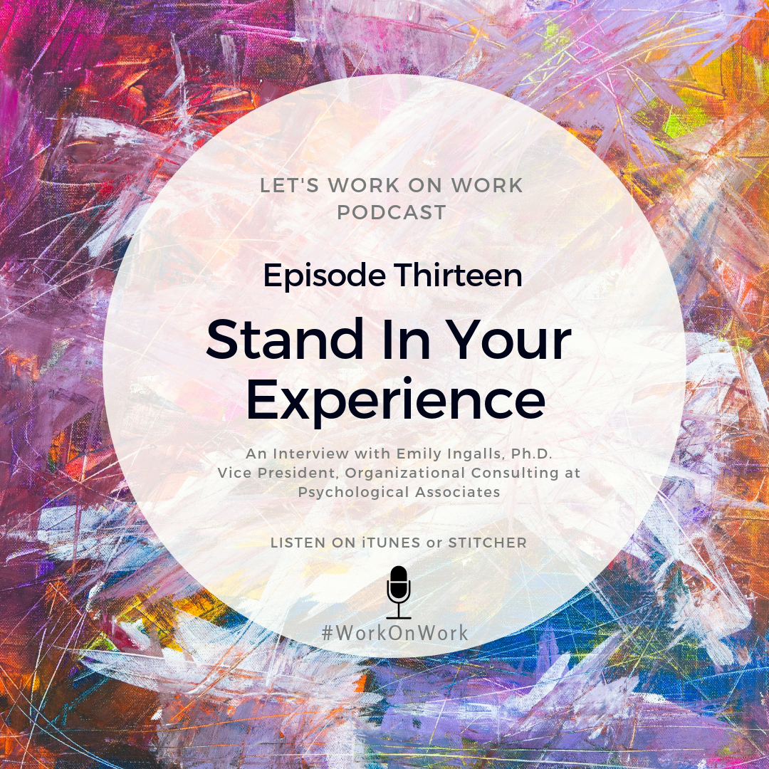 Episode 13 - Stand In Your Experience