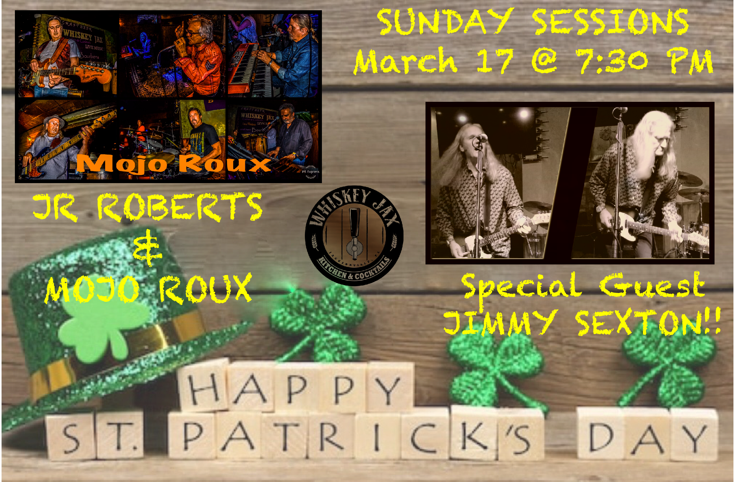 St. Patty's Day Sunday Sessions with JR Roberts and Mojo Roux and special guest Jimmy Sexton