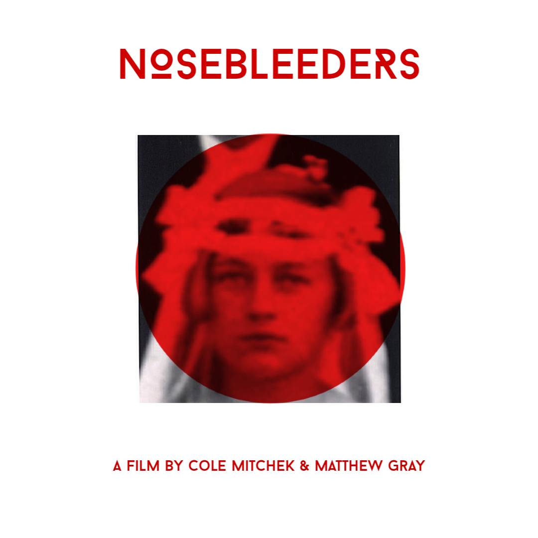 NOSEBLEEDERS (the movie)