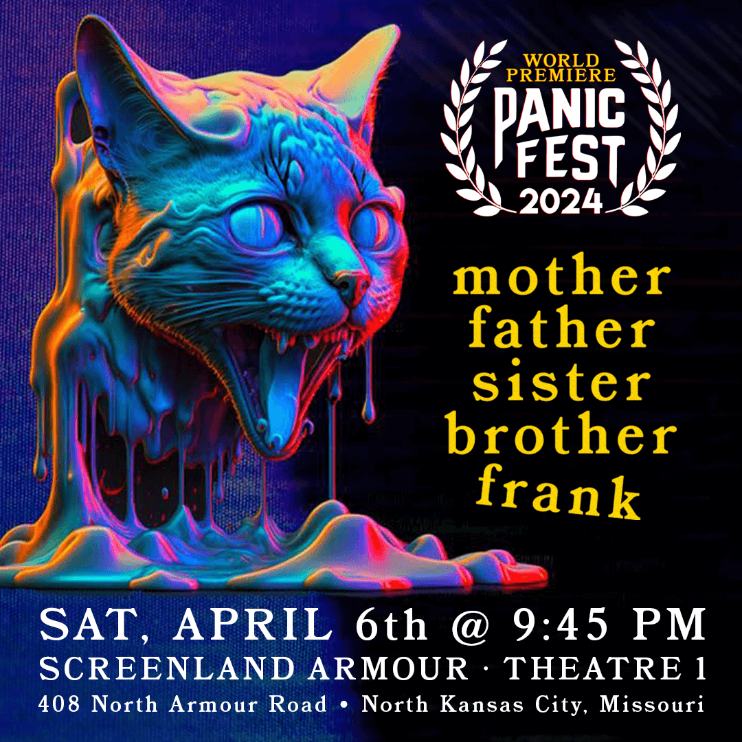 Mother Father Sister Brother Frank littleBULL productions Panic Fest