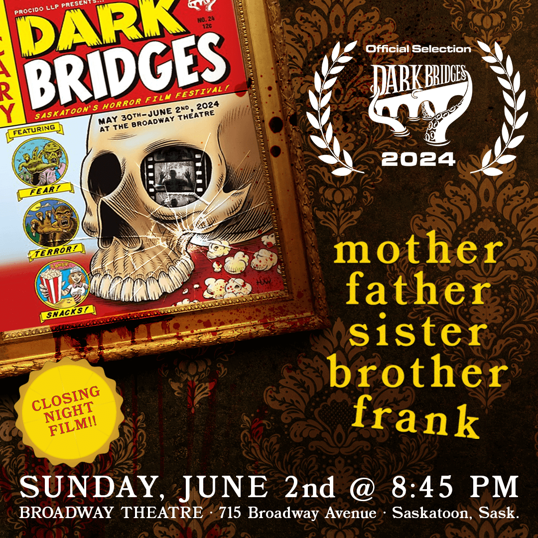 Mother Father Sister Brother Frank littleBULL productions Dark Bridges.png