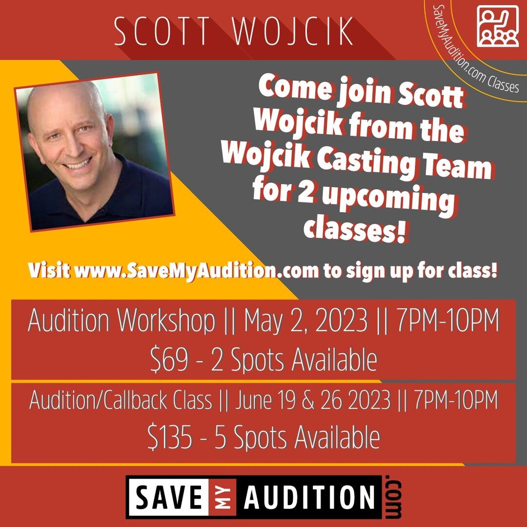 Scott Wojcik from Wojcik Casting Team Classes!

Come join Scott in the room!

Regular Audition Class on May 2nd from 7PM-10PM || $69

Audition/Callback Class Series on June 19th and 26th from 7PM-10PM || $135

Sign up at www.SaveMyAudition.com/classe