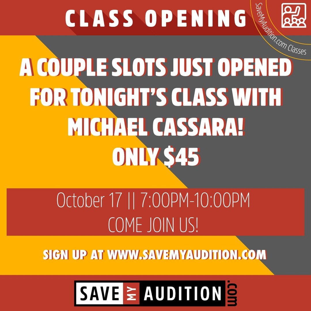 A few last minute slots opened up for Michael Cassara's Audition Workshop tonight at 7PM.

Come join us! Only $45!

Message me directly or go to www.SaveMyAudition.com to secure your spot!