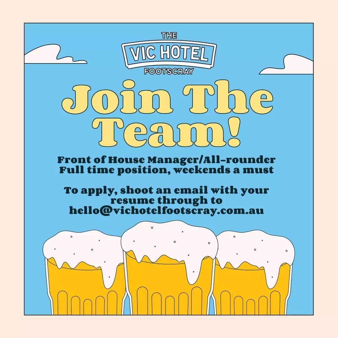 We're on the hunt for a local legend to join our team! 🍻 Front of House Manager/All-rounder. Full time position, weekends are a must!

To apply, shoot an email with your resume through to hello@vichotelfootscray.com.au