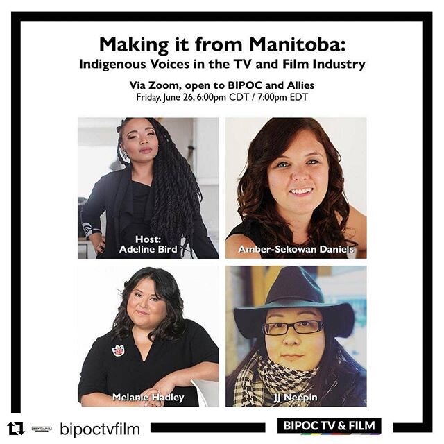 #Repost @bipoctvfilm ・・・
Making it from Manitoba: Indigenous Voices in the Film Industry - 7PM, Friday, June 22

BIPOC TV &amp; Film is partnering with filmmaker, producer, and host Adeline Bird for a conversation about working in the industry outsid