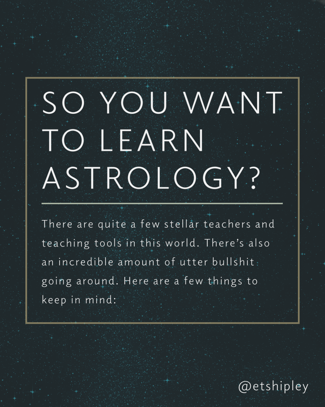 SO YOU WANT TO LEARN ASTROLOGY?