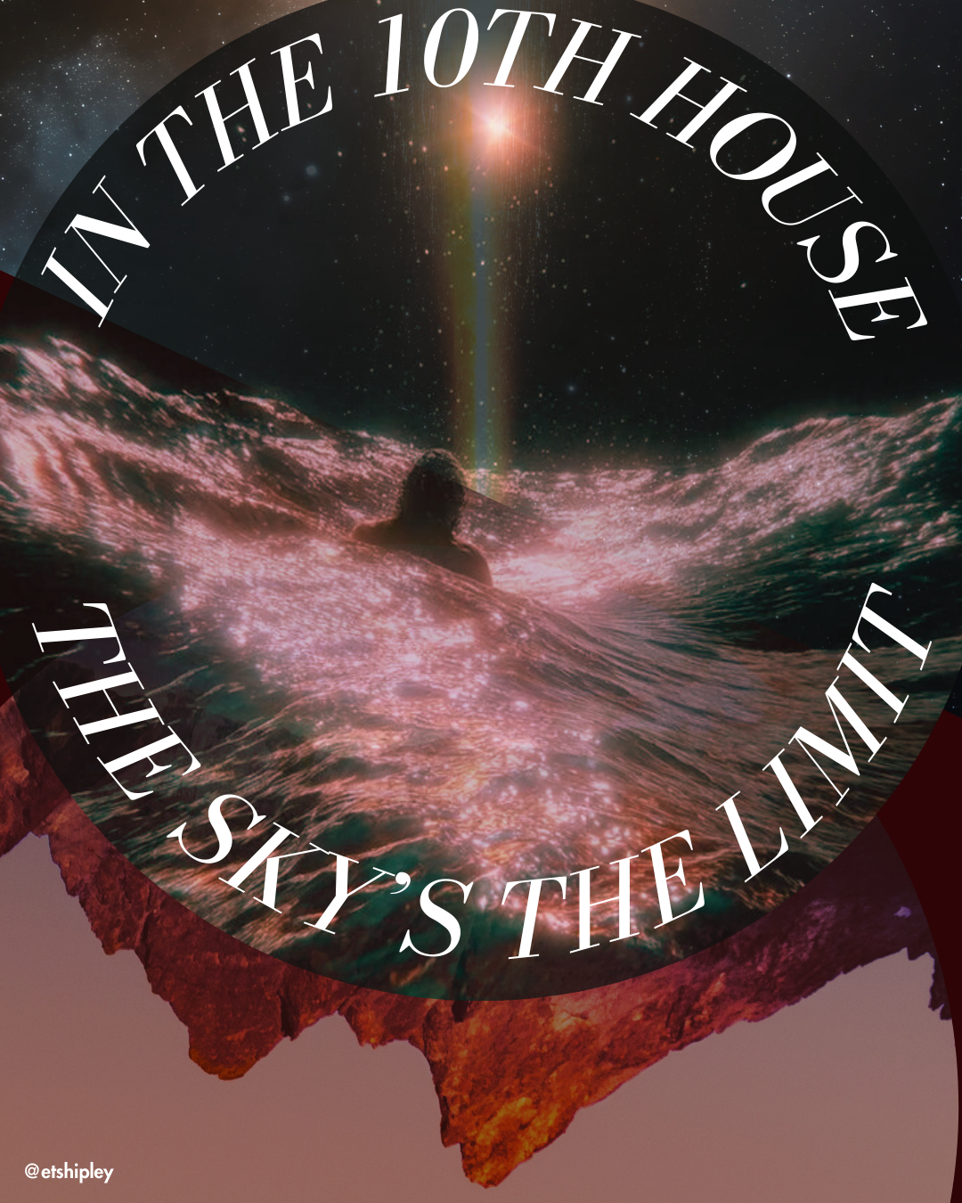 THE SKY'S THE LIMIT : CLIMBING TO THE 10TH HOUSE