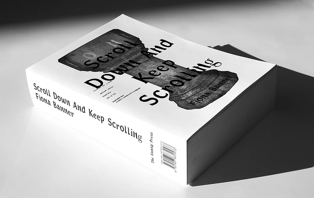 Fiona Banner - Scroll Down And Keep Scrolling
