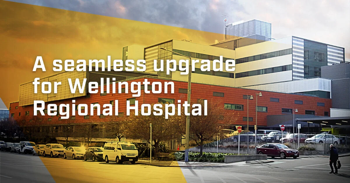 A seamless upgrade for Wellington Regional Hospital