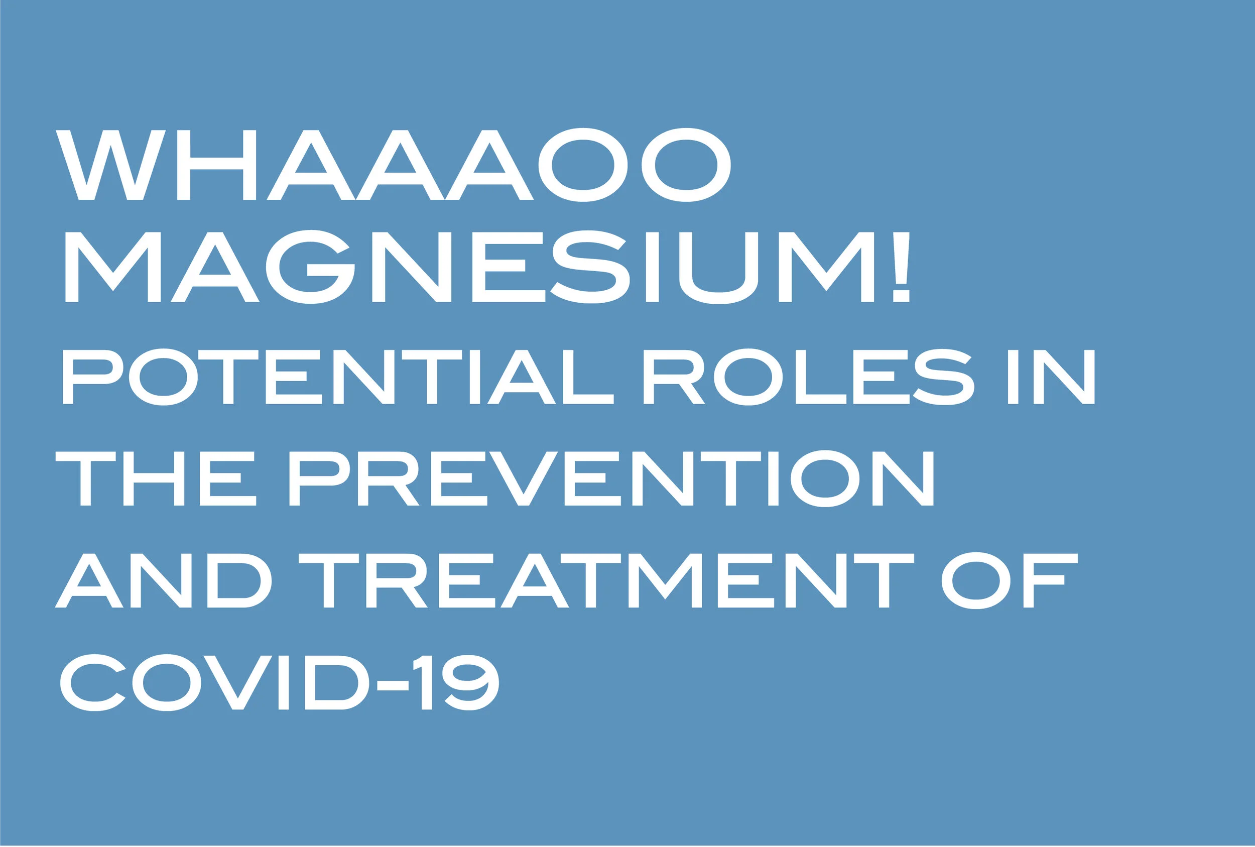 Magnesium Help Our Bodies Fight Off Viruses  from Covid-19 to Cancer
