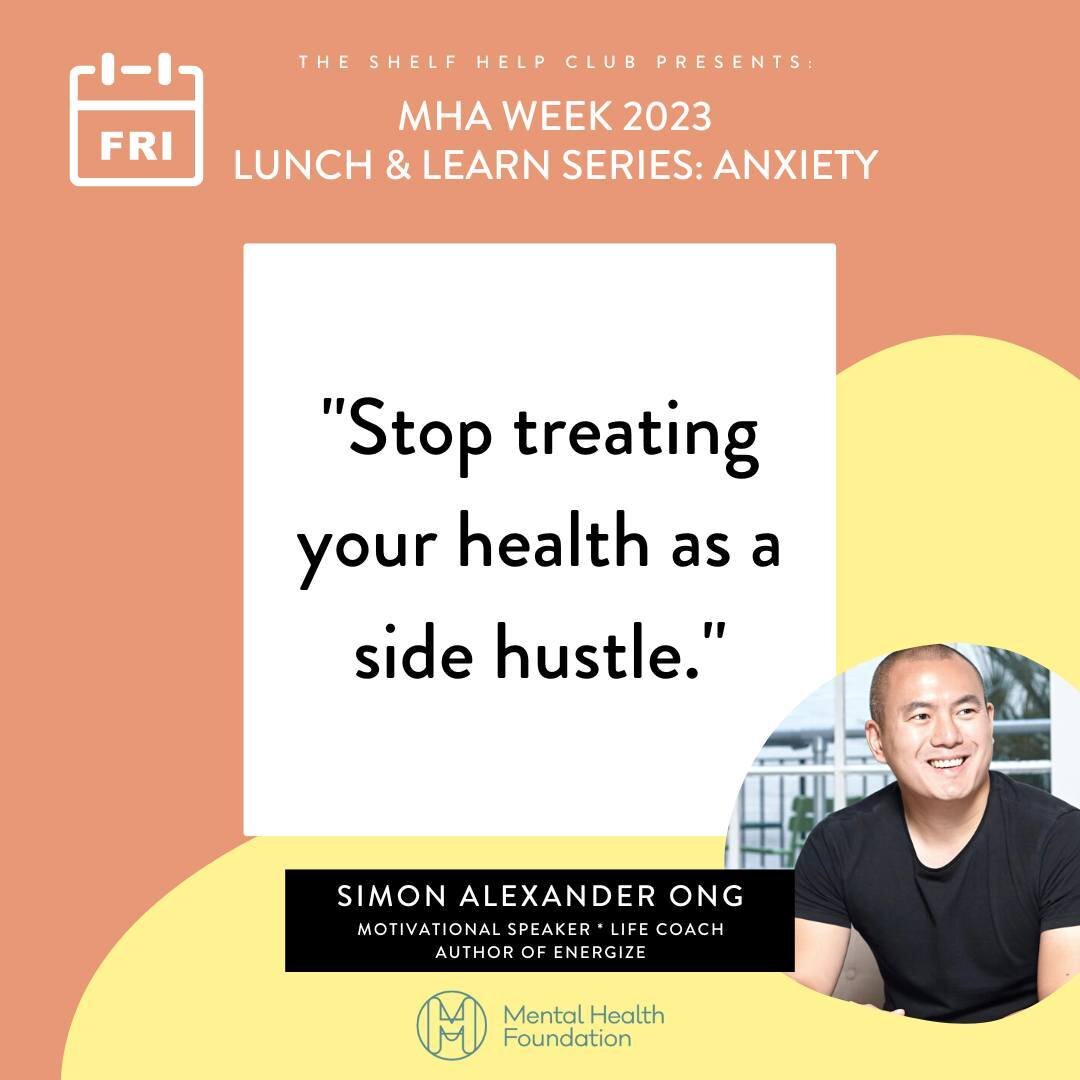 MHA Week 2023 is almost here!⁠
⁠
Starting Monday, this year's focus is on ANXIETY, and our fifth and final speaker in the Shelf Help x MHA Lunch &amp; Learn series will be Simon Alexander Ong, motivational speaker, life coach and author of the brilli
