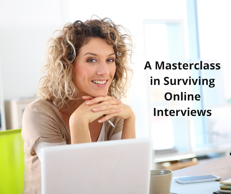 Surviving Online Interviews - Masterclass