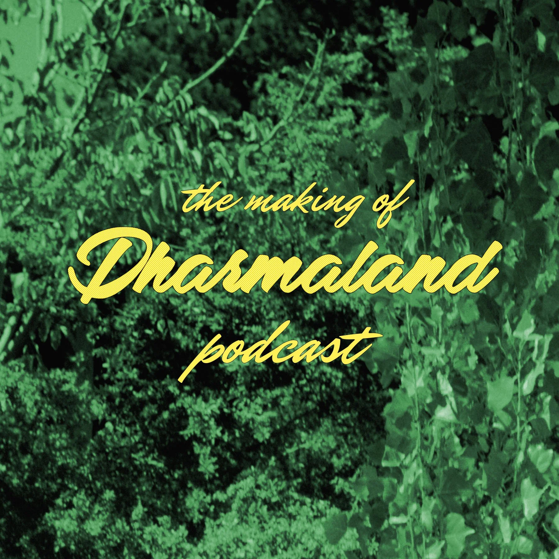 The Making of Dharmaland Podcast