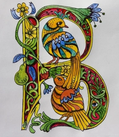 This is a modern example of how scribes might have decorated a single letter that began a section of an important passage. Isn’t it beautiful?