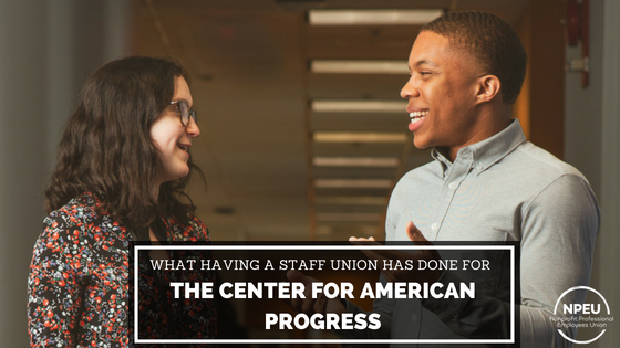 What Having a Staff Union Has Done for the Center for American Progress