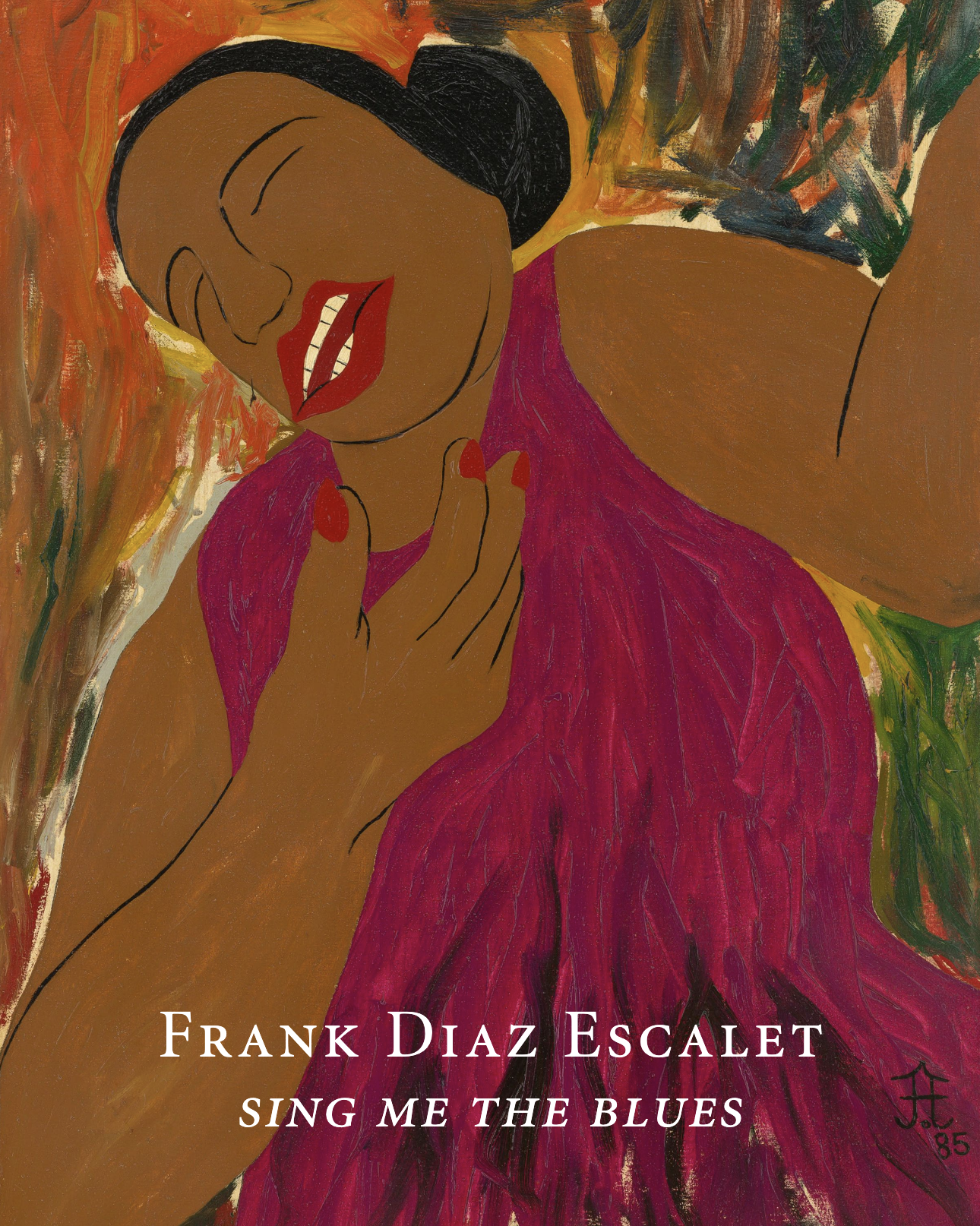 Frank Diaz Escalet: # Sing Me the Blues # 2022 &lt;alt="Catalogue cover with title over painting of Bessie Smith singing in a magenta dress."&gt; 