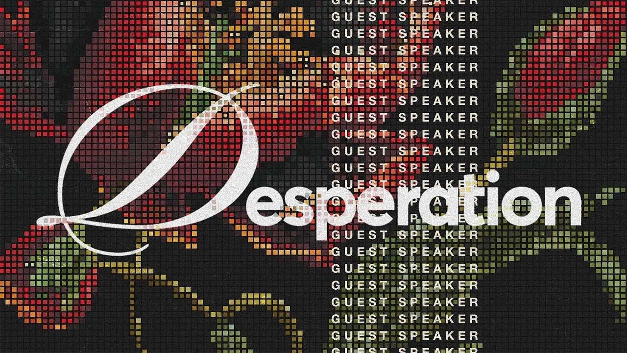 February 21st: Desperation - Guest Pastor Andy Moore