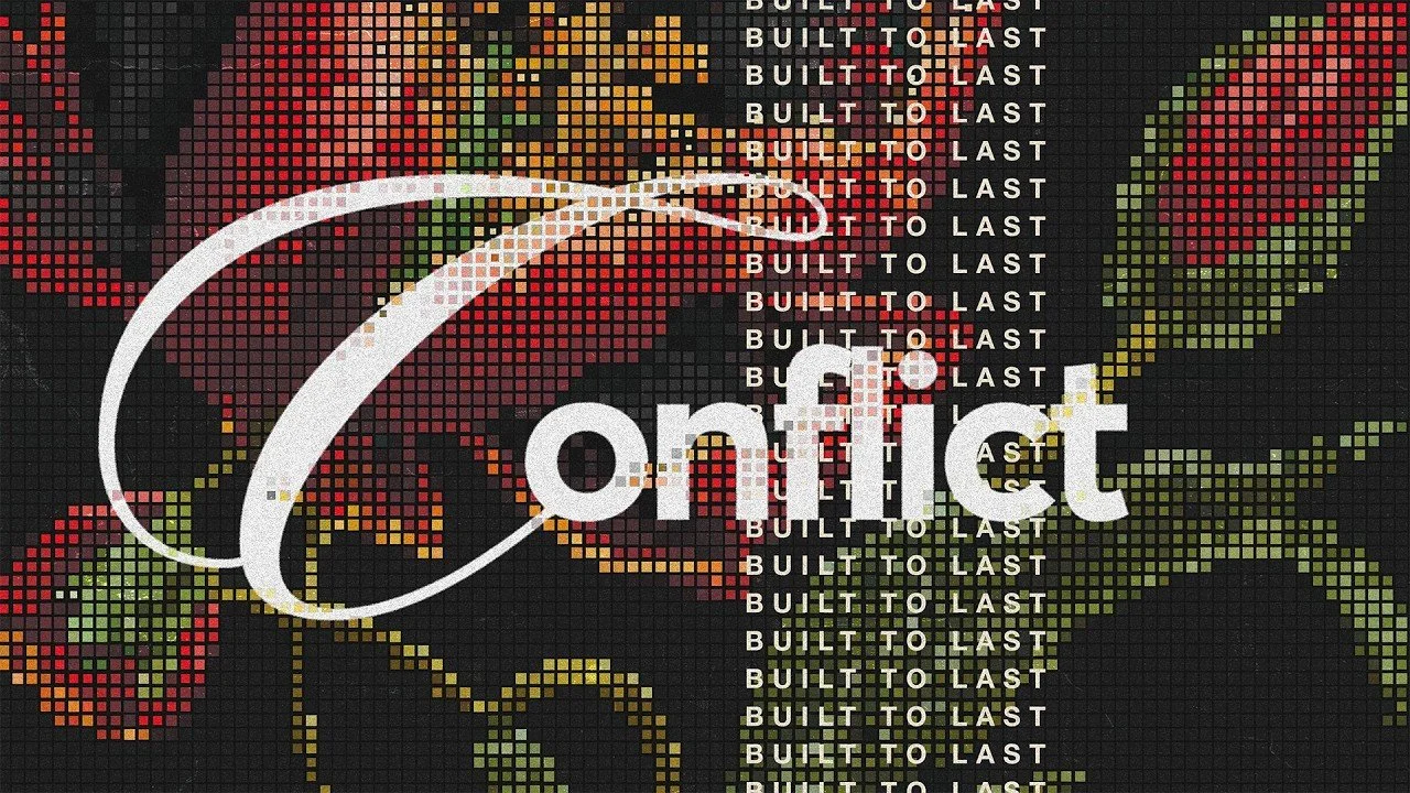 March 1st: Conflict - Built to Last