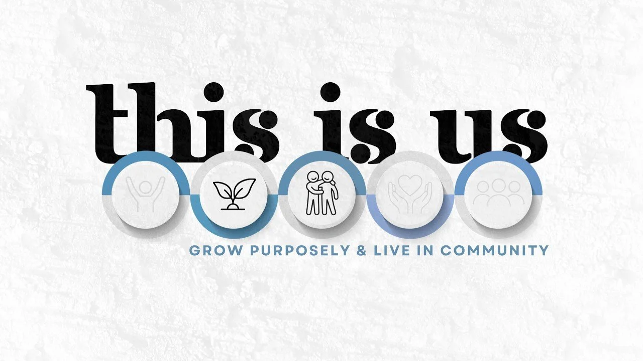 April 19th: This is Us - Grow Purposefully