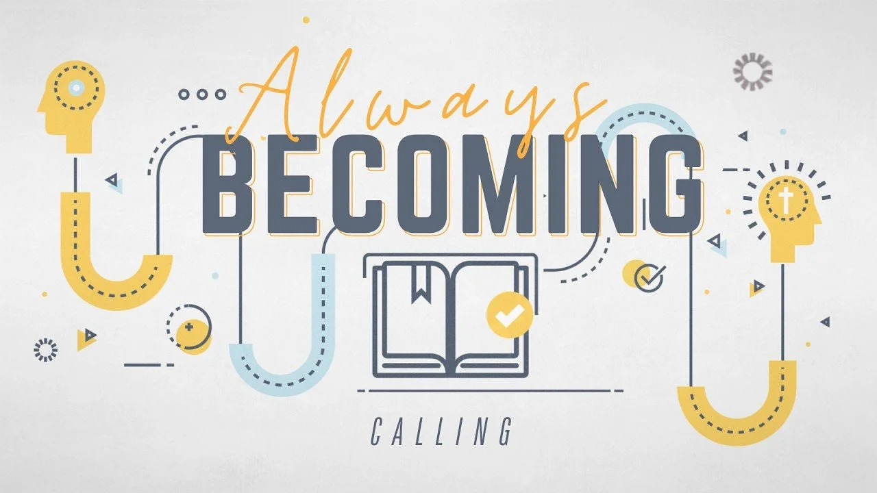 September 27th: Calling - Always Becoming