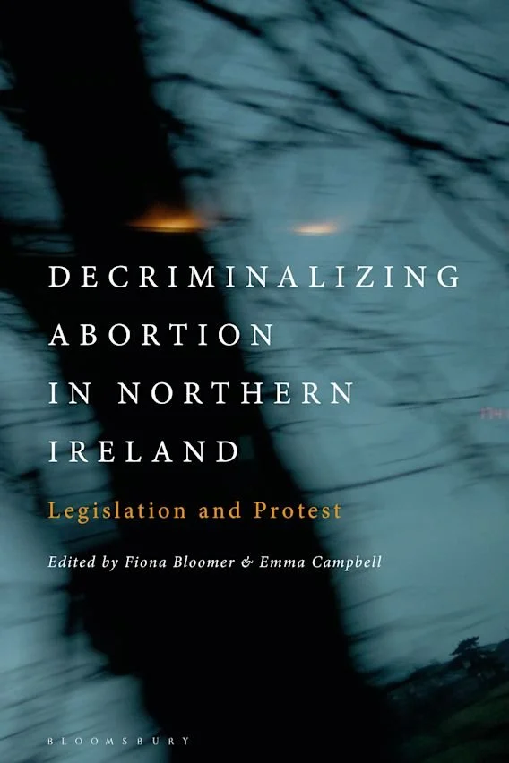 Decriminalizing Abortion in Northern Ireland - 2 volumes now available to pre-order!