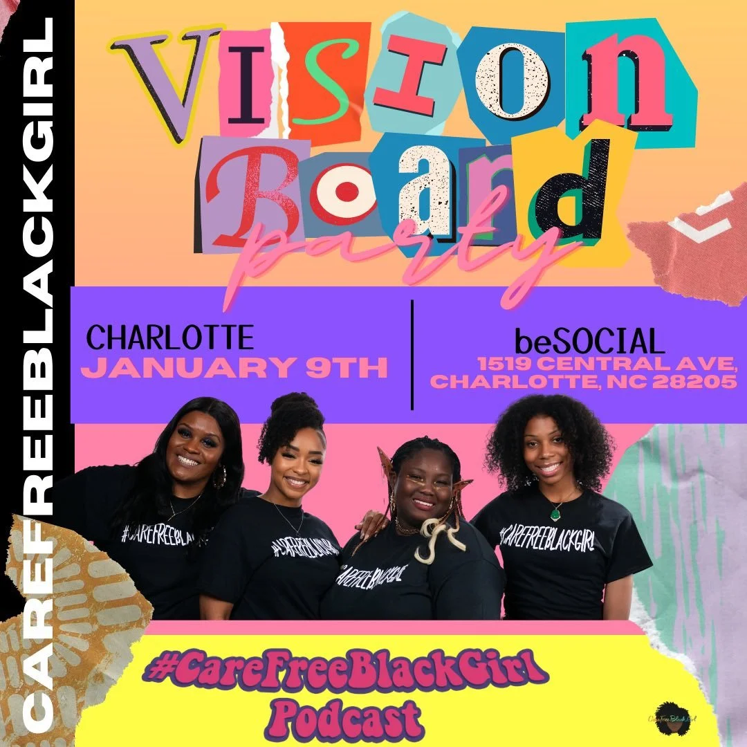 #CareFreeBlackGirl Vision Board Party
