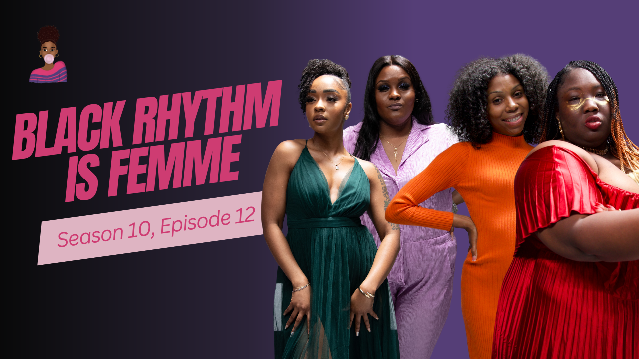 S10E12 - Black Rhythm is Femme