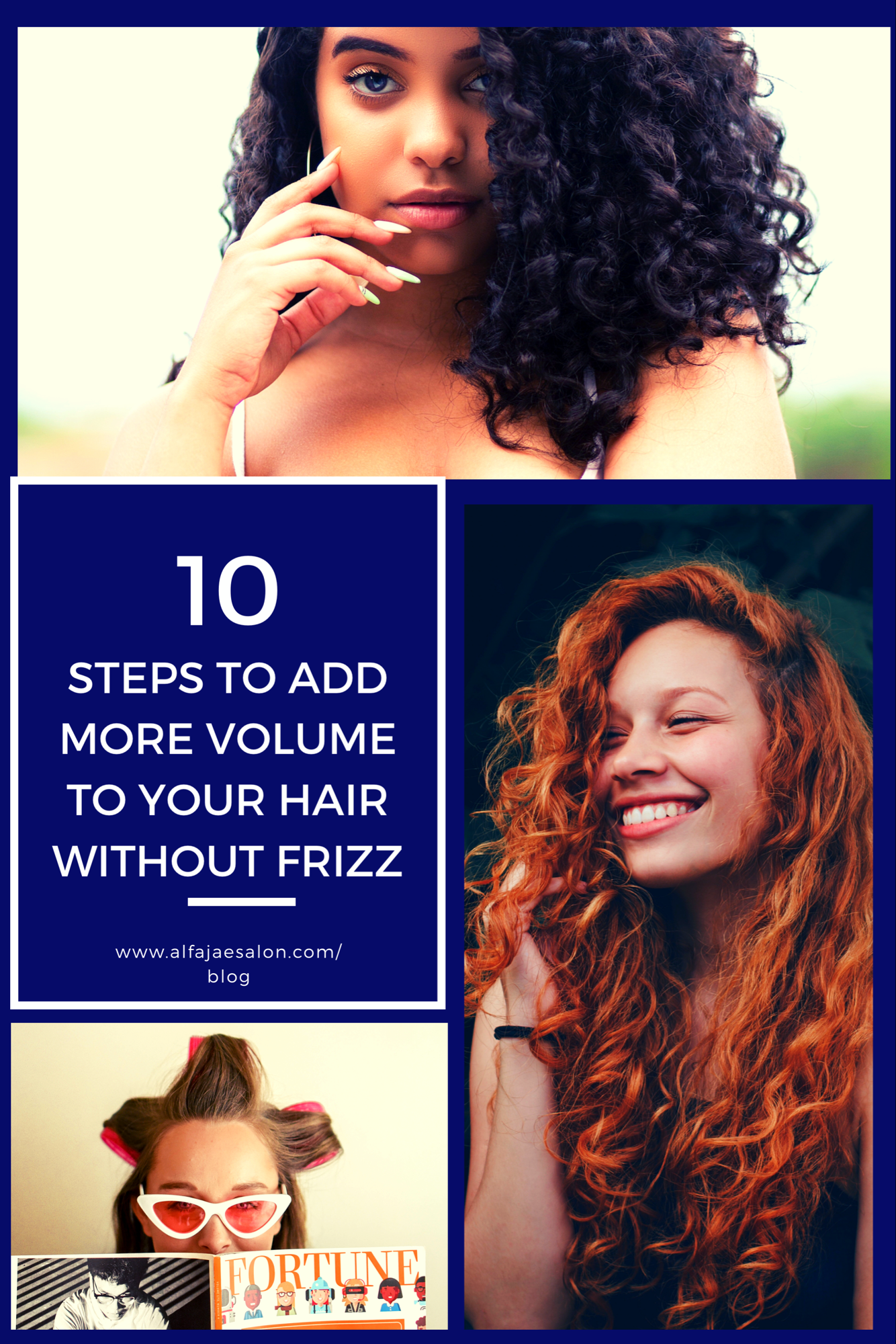 10 Steps to Add More Volume to Your Hair With Out Frizz. — Alfa Jae Salon