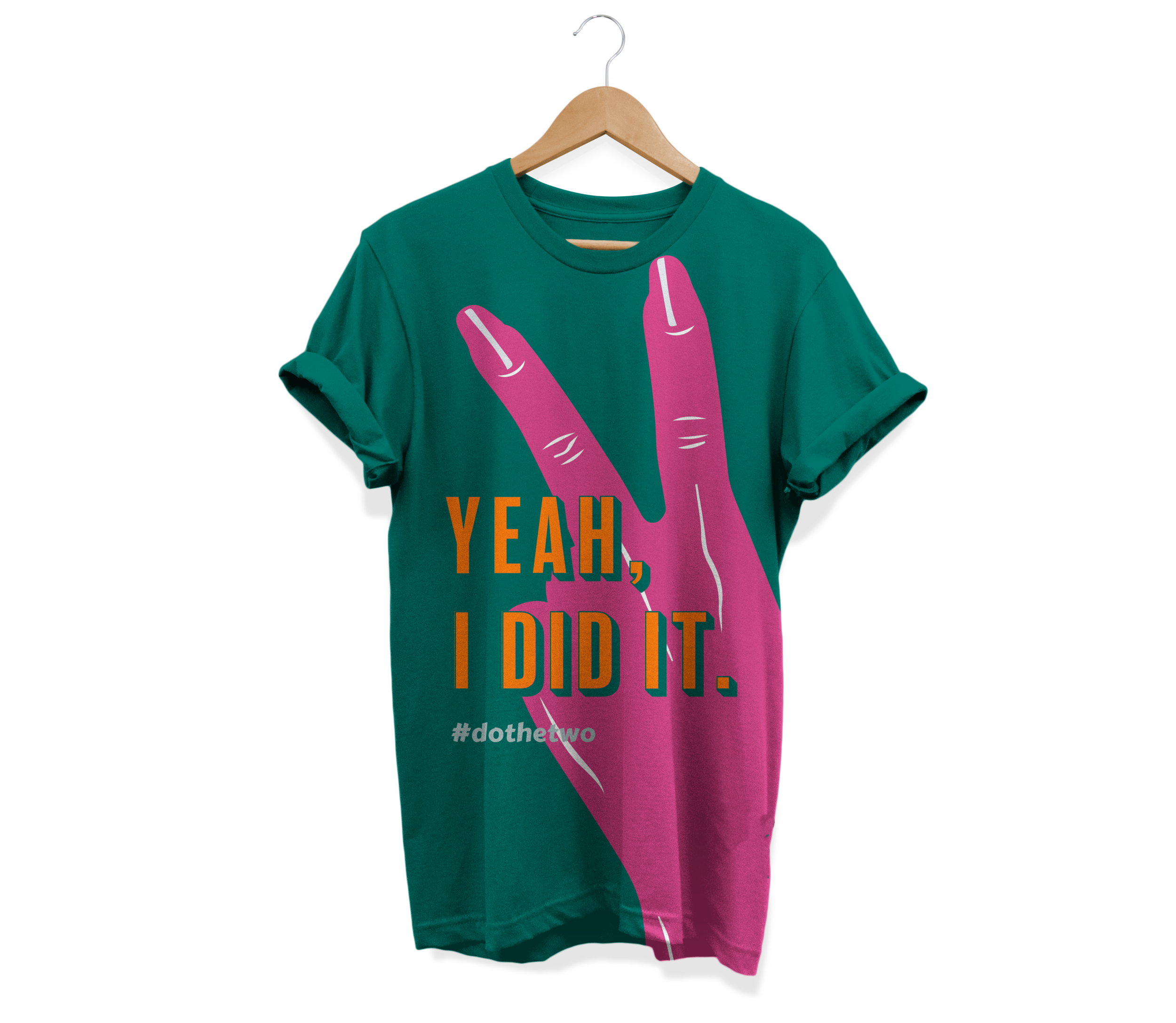 Yeah, I did it shirt.png