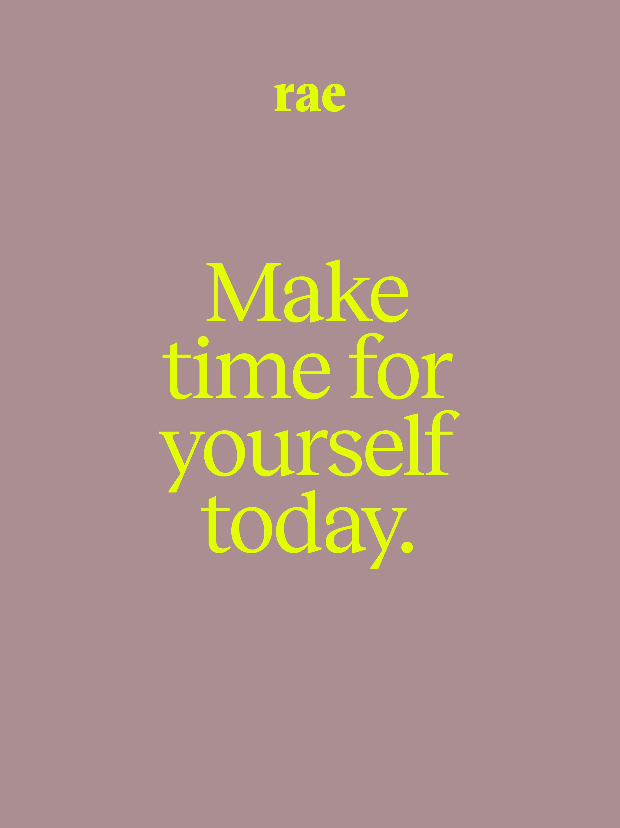 Make time for yourself today_Tablet_Screensavers_2.jpg