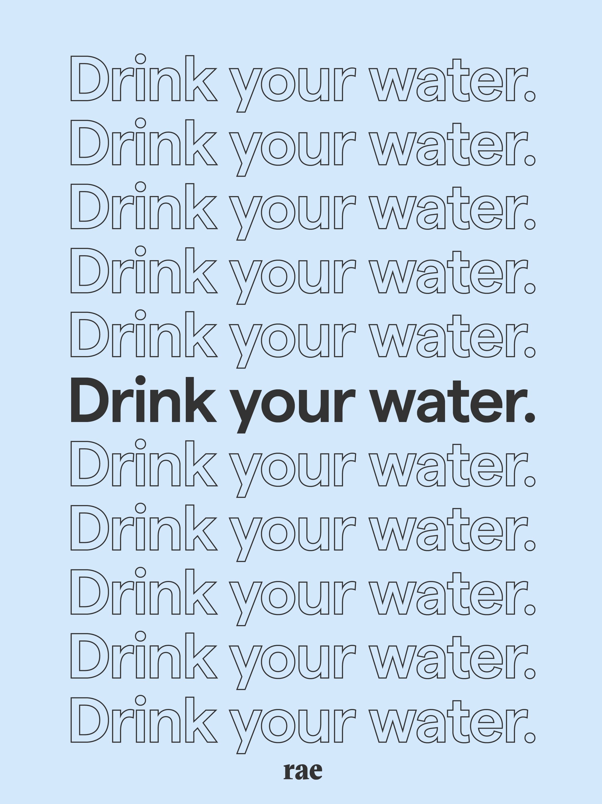 Rae_Drink your water_screensaver_9.jpg