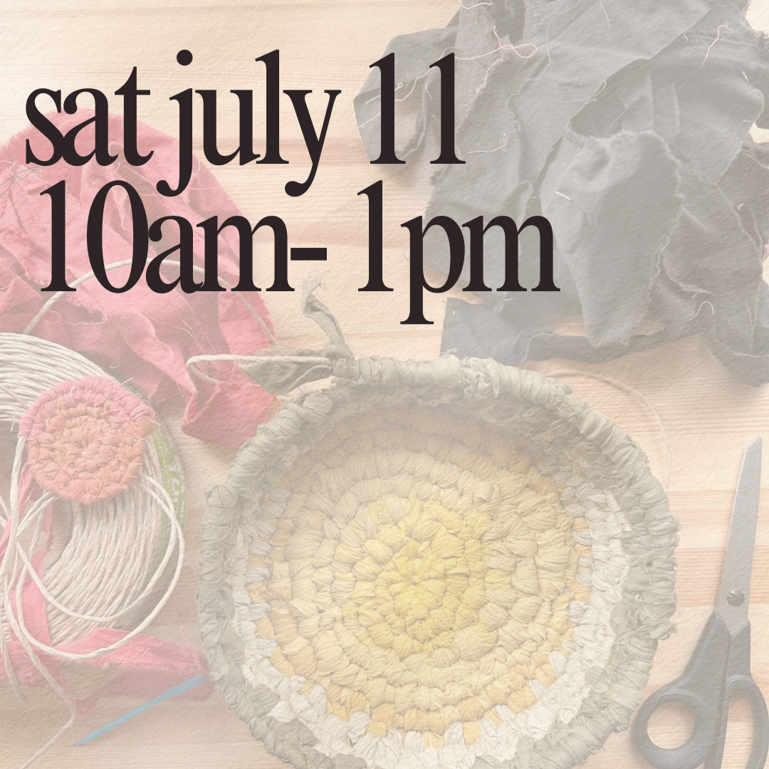 7/11 - Woven Coil Basket Workshop