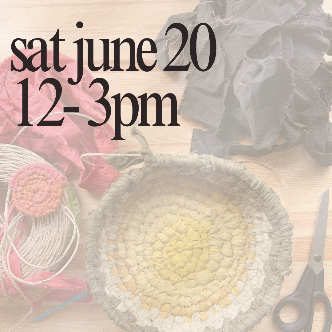 6/20 - Woven Coil Basket Workshop
