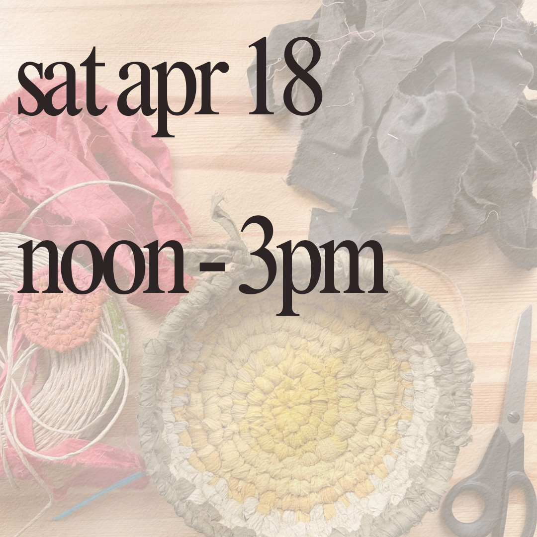 Woven Coil Basket Workshop - 4/18