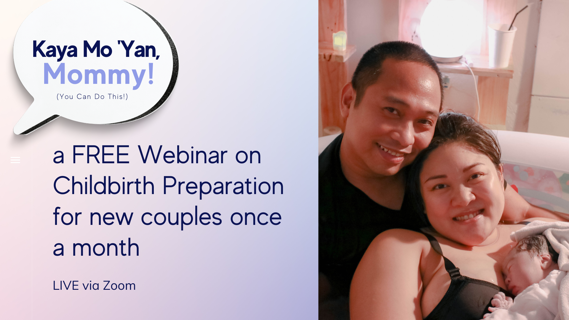 Kaya Mo 'Yan, Mommy! Webinar Series — Birthing is a Blessing