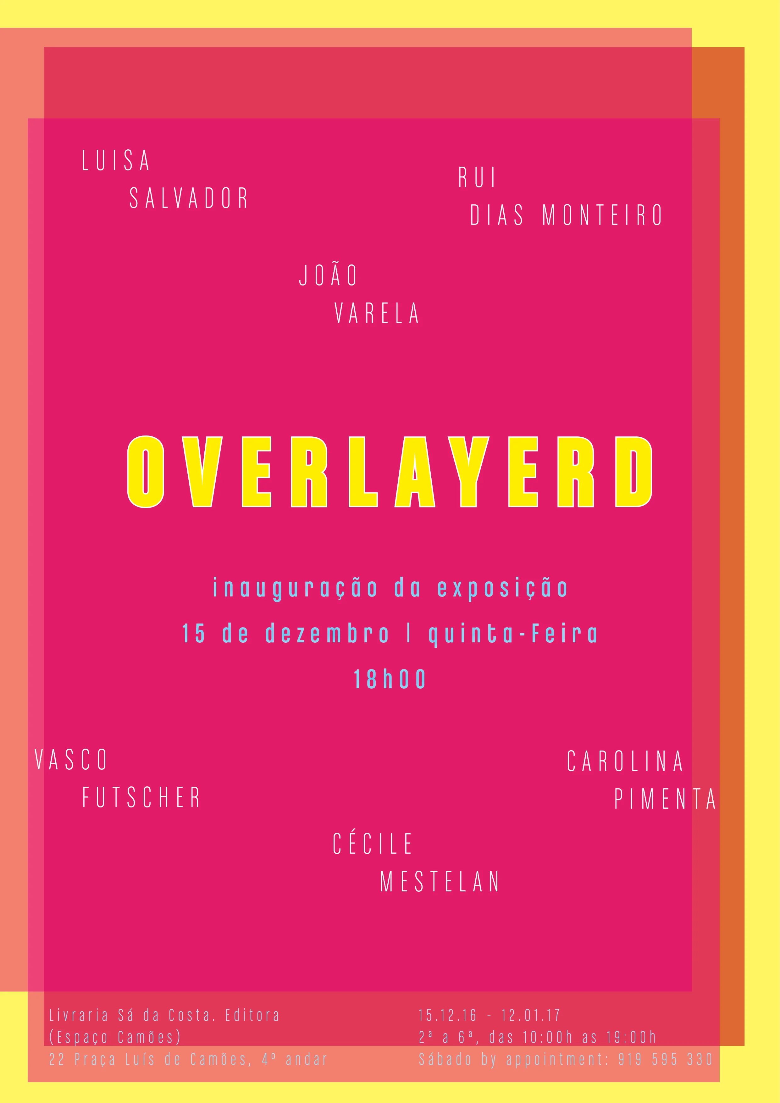 OVERLAYERD, Espaço Camões da Livraria Sá da Costa, Lisbon, PT, December 2016 - January 2017 The group exhibition Overlayerd , in the former offices of Livraria Sá da Costa in Lisbon, features new works by Carolina Pimenta, Cécile Mestelan, João Varela, Luísa Salvador, Rui Dias Monteiro and Vasco Futscher. Opening Thursday, December 12th at 6pm. Overlayerd, de layer (camada) não tem tradução para português. Sintetiza o processo de cobertura de algo através do uso de uma camada de outro material, diferente do primeiro coberto. Associa-se também a uma possibilidade de se pensar sobreposição de camadas diversas, circunstância que se queria evidenciar nesta exposição. Como se pode pensar o trabalho de seis artistas com práticas diferentes? Como abordar o espaço desta exposição e toda a sua história prévia? Como conciliar estas premissas? Estava criado o mote para a exposição — Overlayerd — introduzindo no espaço da Livraria Sá da Costa uma nova camada, a dos trabalhos de seis artistas, mas não cobrindo totalmente a sua pré-existência.