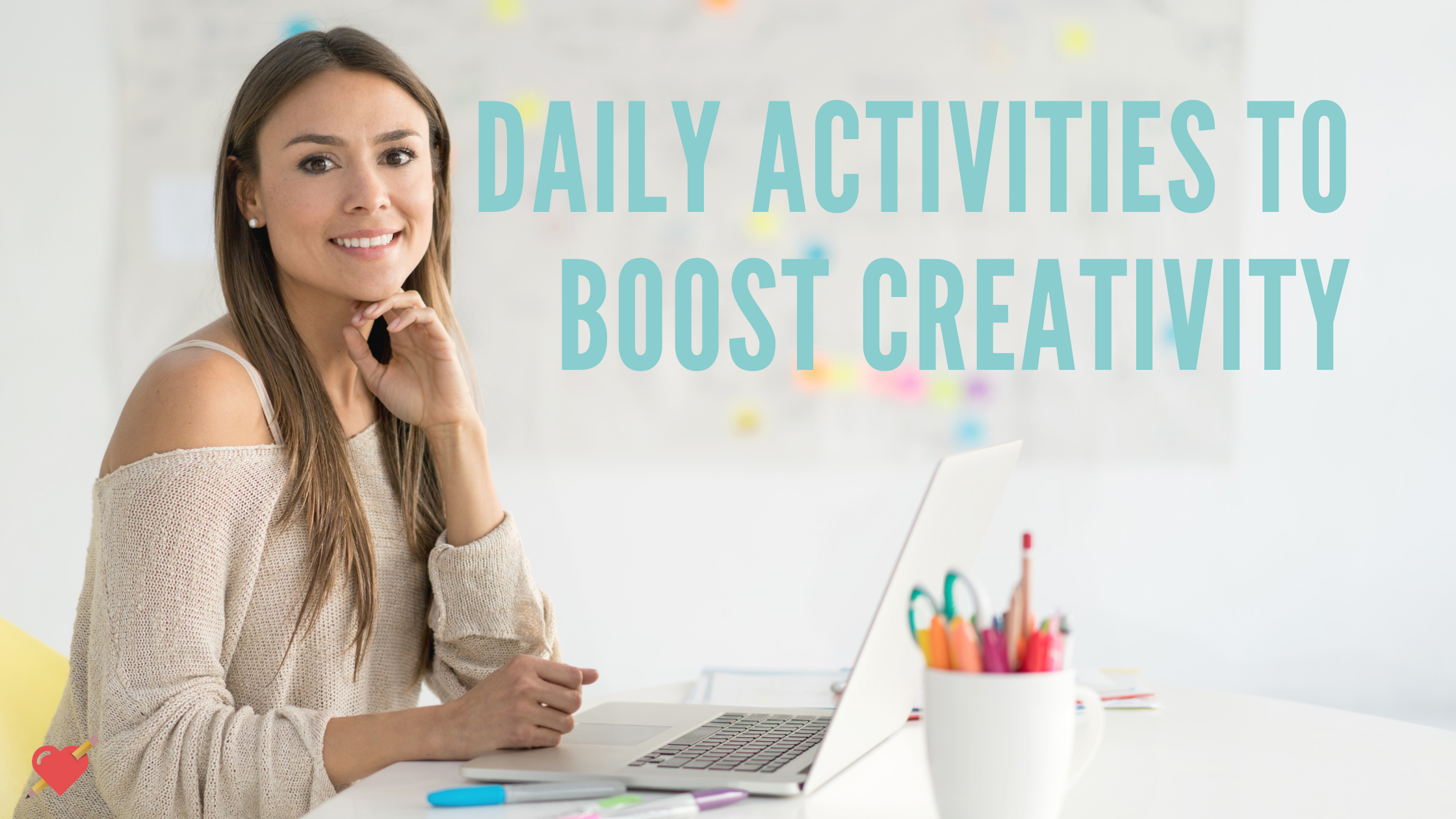 Daily Activities to Boost Creativity for Teachers