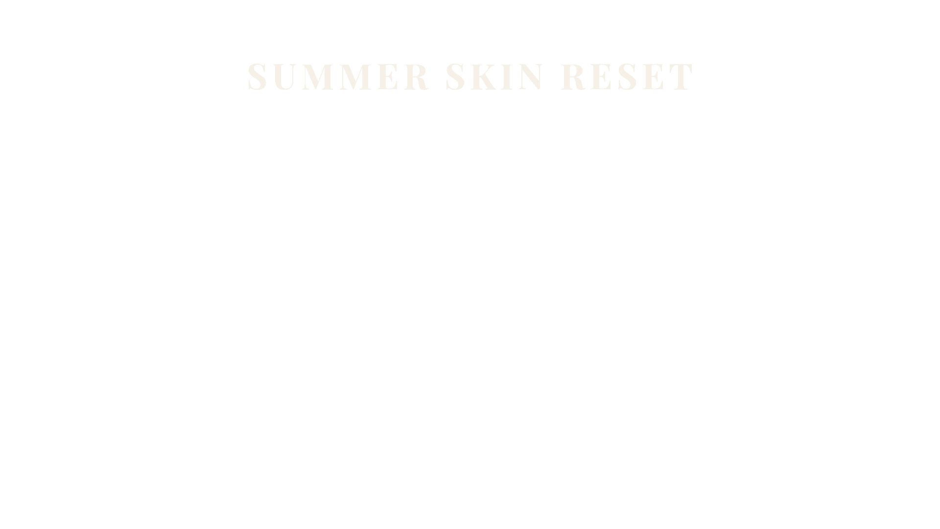 Summer Skin Reset-2.gif
