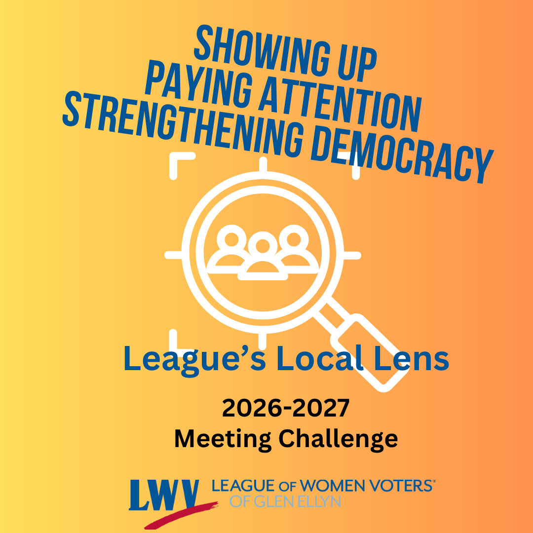 League’s Local Lens Challenge: Showing up. Paying Attention. Strengthening Democracy!