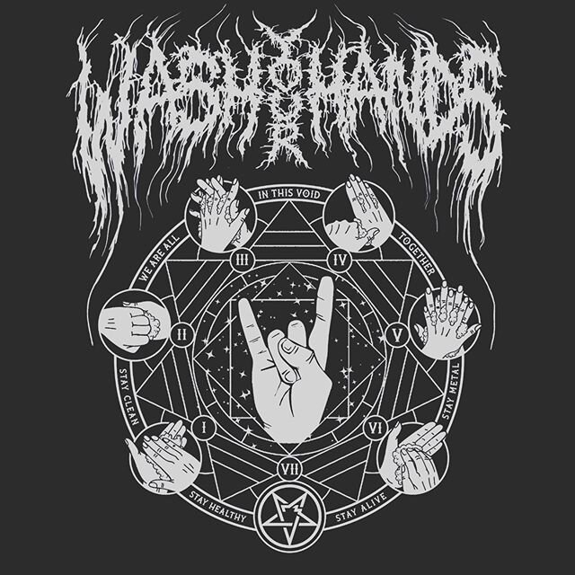 WASH YOUR HANDS - something I designed for my brothers in @keystone_alchemy - #washyourhands #socialdistancing #quarantine #covid #virus #stayhome #metal #deathmetal #metalogo #goth #punk #witchcraft #blackmetal