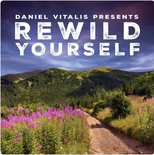 The Rewild Yourself Podcast