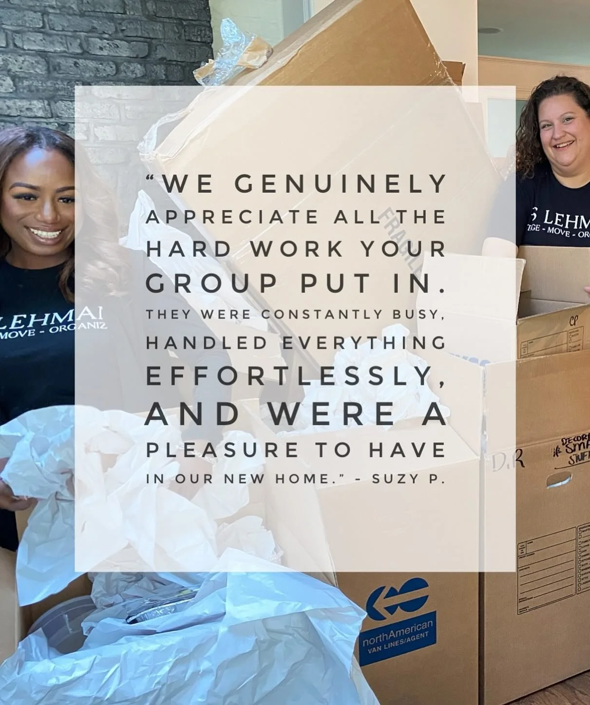 &ldquo;We genuinely appreciate all the hard work your group put in. They were constantly busy, handled everything effortlessly, and were a pleasure to have in our new home&hellip;

A special thank you to Jackie for patiently and calmly working with t