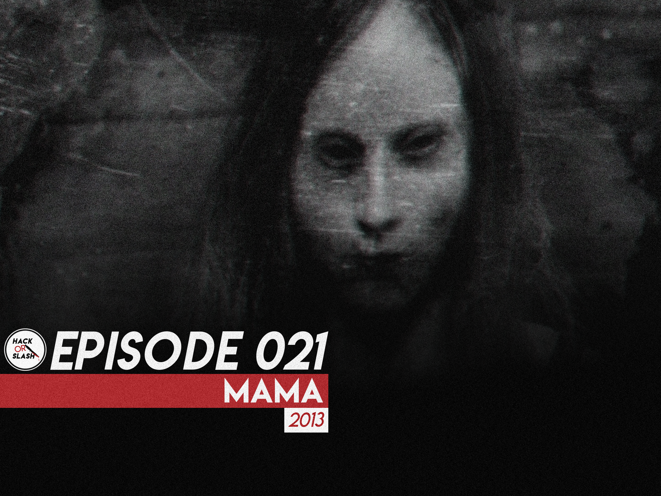021: Mama (2013)