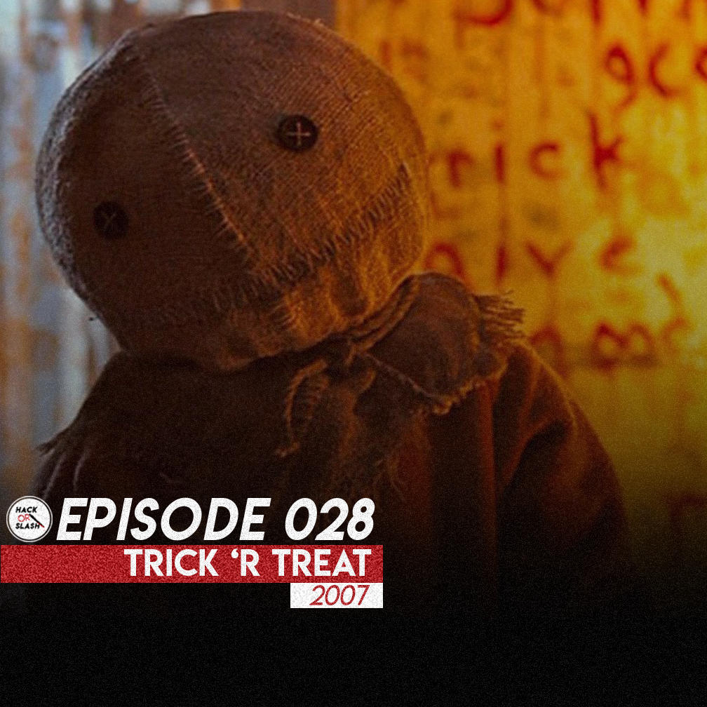 028: Trick 'r Treat (2007)